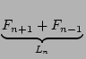 $ \underbrace{{F_{n+1}+F_{n-1}}}_{{L_{n}}}^{}\,$