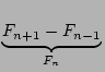 $ \underbrace{{F_{n+1}-F_{n-1}}}_{{F_{n}}}^{}\,$