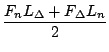 $\displaystyle {\frac{{F_{n}L_{\Delta}+F_{\Delta}L_{n}}}{{2}}}$