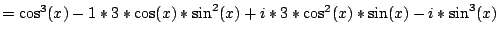 $=\cos^{3}(x)-1*3*\cos(x)*\sin^{2}(x)+i*3*\cos^{2}(x)*\sin(x)-i*\sin^{3}(x)$